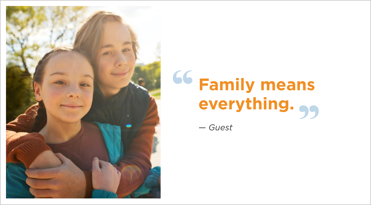 Family means everything.